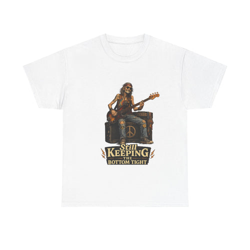 Bass Player Graphic Tee | Rock Music Vintage 'Still Keeping Bottom Tight'