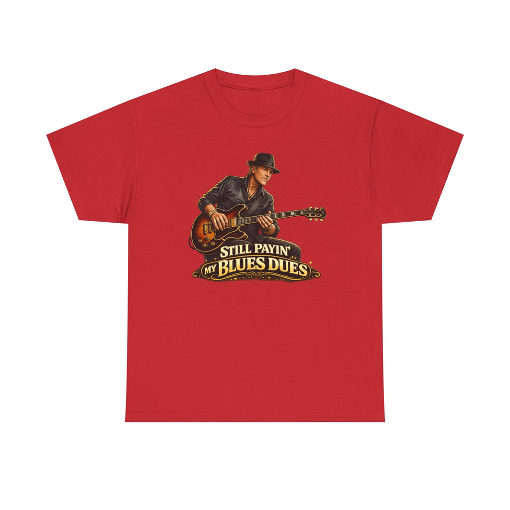 Blues Guitar Tee — "Still Payin' My Blues Dues" Vintage Music T-Shirt
