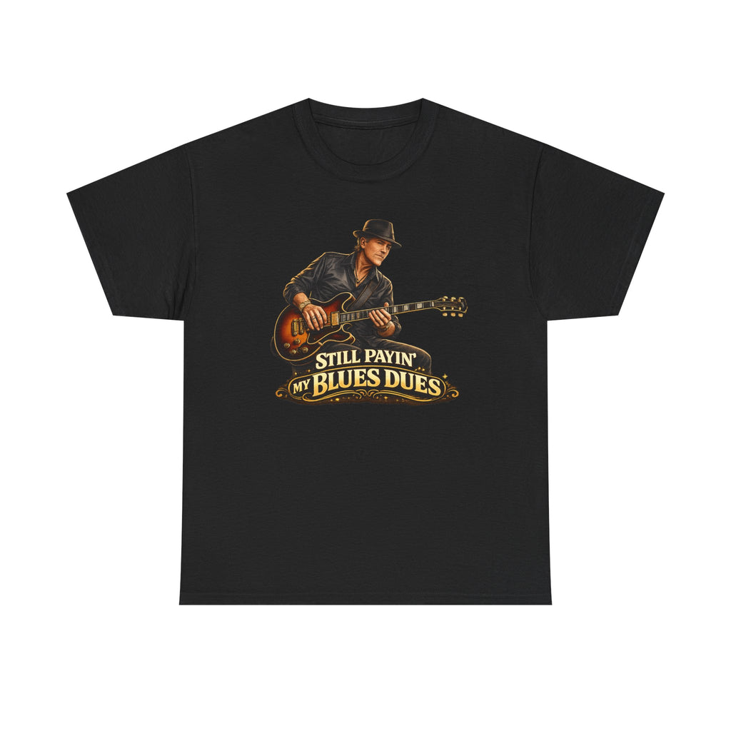 Blues Guitar Tee — "Still Payin' My Blues Dues" Vintage Music T-Shirt
