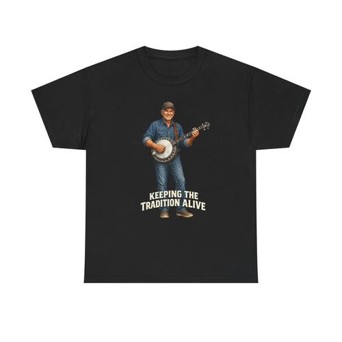 Banjo Player Keeping the Tradition Alive T-Shirt | Folk Music, Acoustic